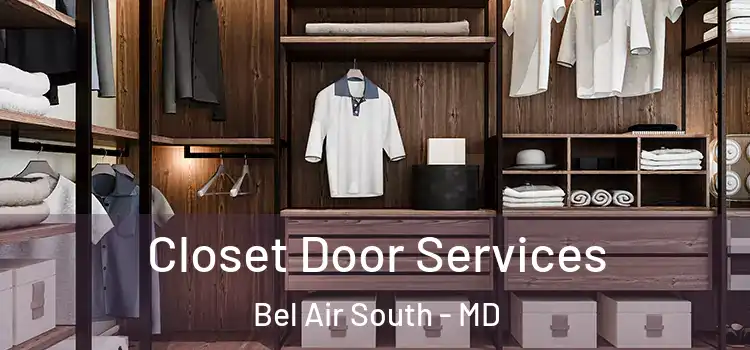 Closet Door Services Bel Air South - MD
