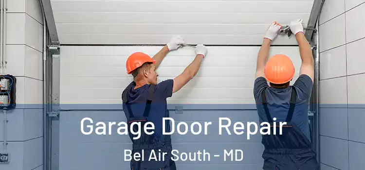  Garage Door Repair Bel Air South - MD