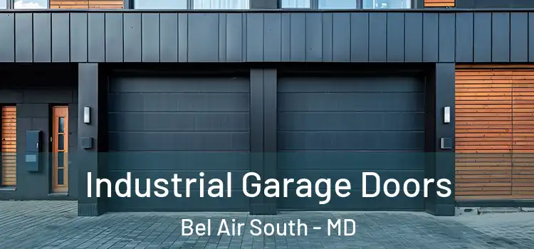  Industrial Garage Doors Bel Air South - MD
