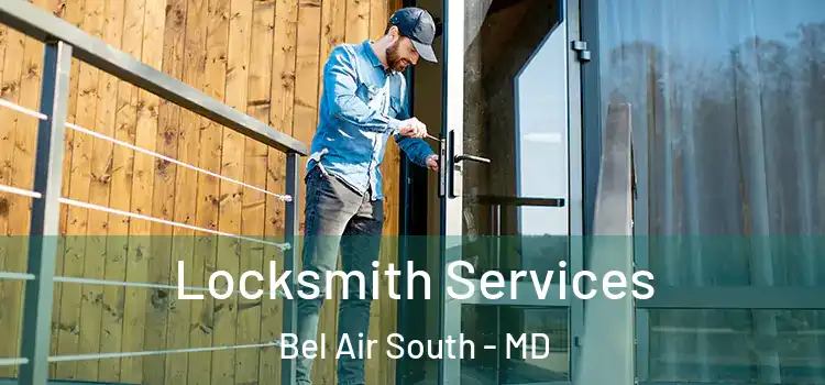 Locksmith Services Bel Air South - MD