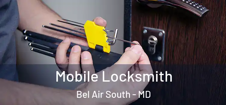 Mobile Locksmith Bel Air South - MD