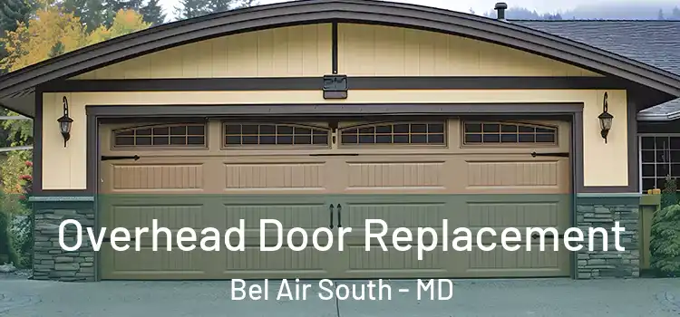  Overhead Door Replacement Bel Air South - MD